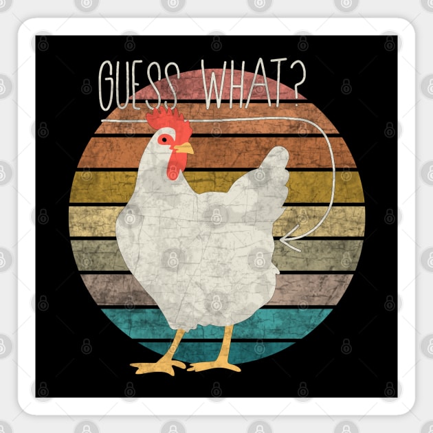 Guess what: Chicken butt - Vintage Magnet by valentinahramov